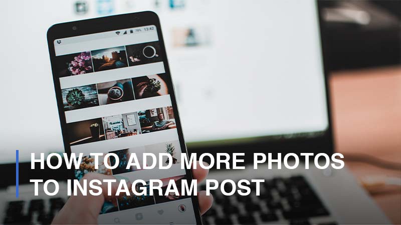 How to Add More Photos to Instagram Post