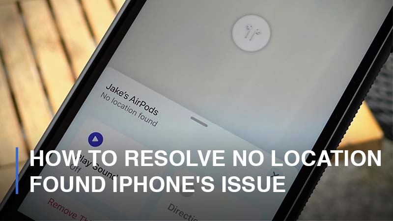 How to Resolve No Location Found iPhone's Issue