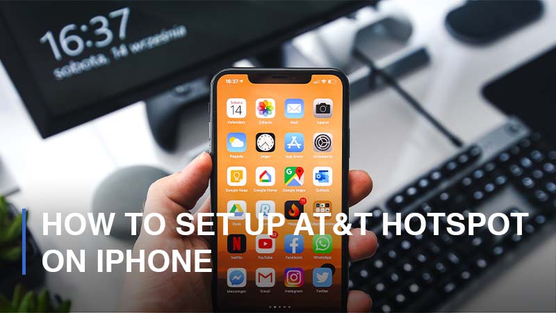 How to Set up AT&T Hotspot on iPhone 