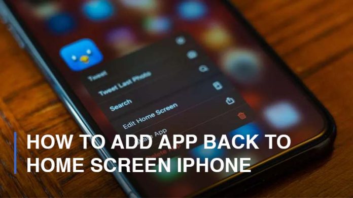 How To Add App Back To Home Screen IPhone LibraryHow