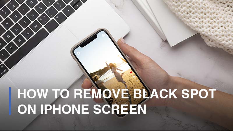 How To Remove Black Spot On iPhone Screen