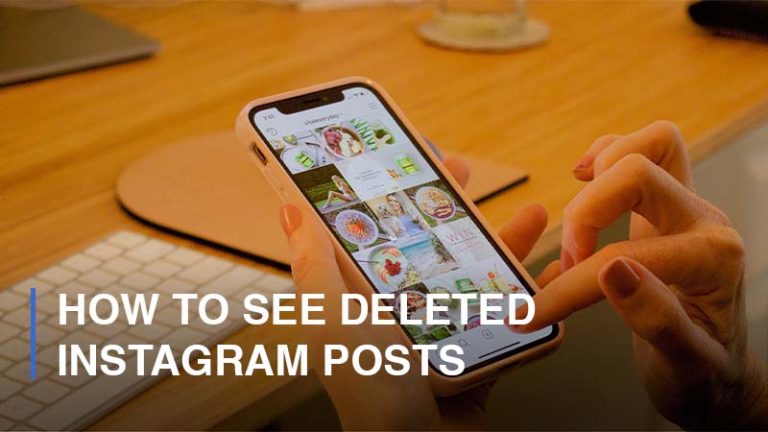 How To See Deleted Instagram Posts?