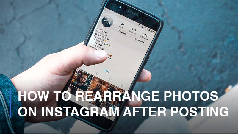 How to Rearrange Photos on Instagram After Posting