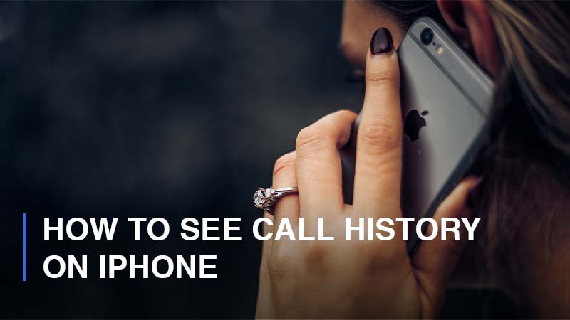How to See Call History on iPhone