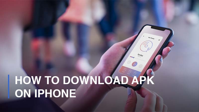 How To Download APK on iPhone