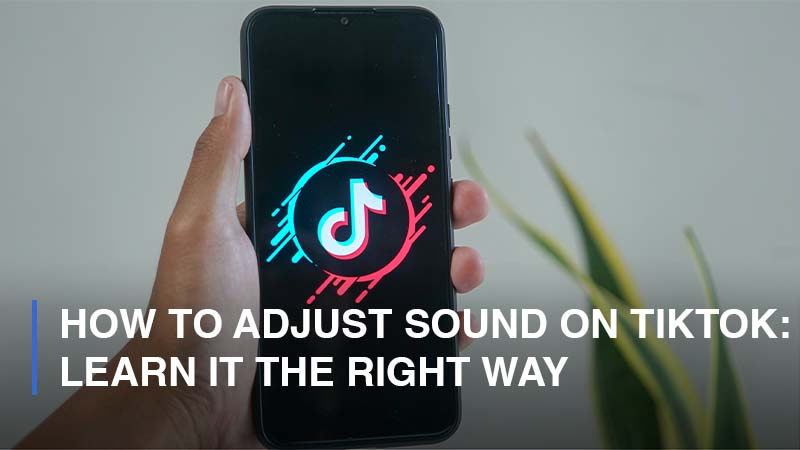 How to Adjust Sound on TikTok