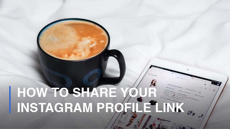 How to Share Your Instagram Profile Link