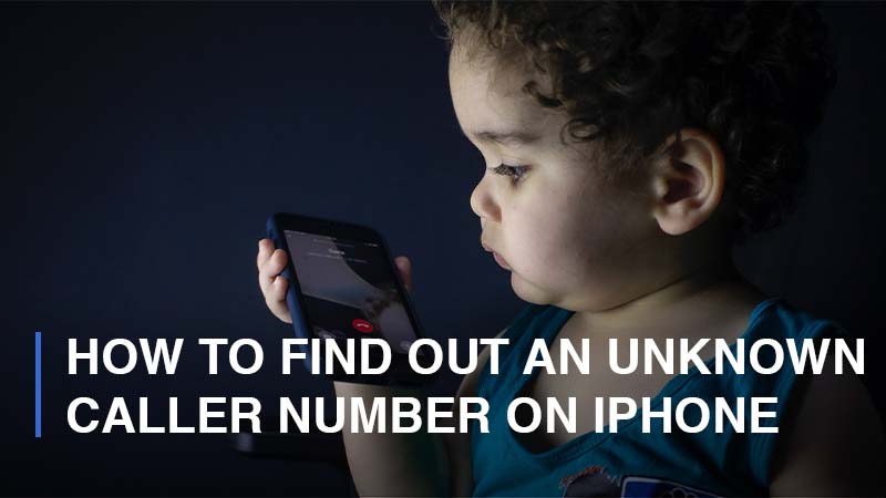 How to find out an unknown caller number on iPhone