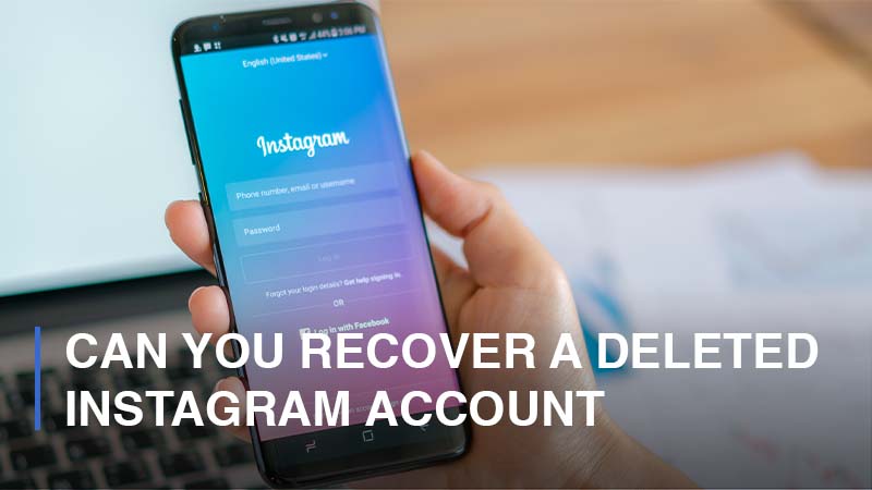 Can You Recover a Deleted Instagram Account